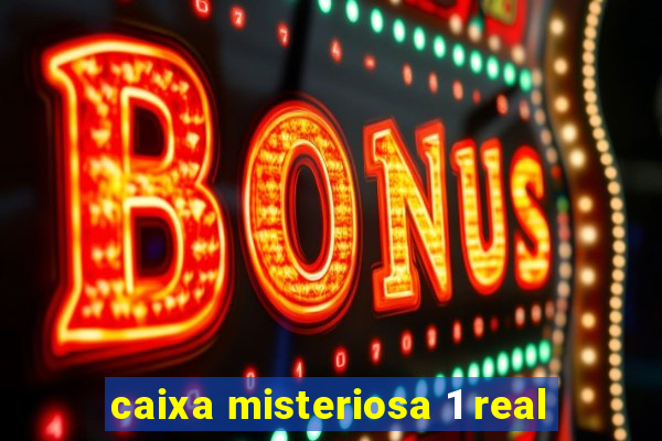 caixa misteriosa 1 real